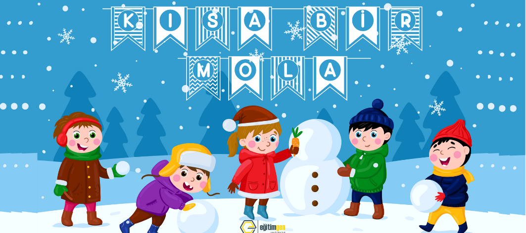 kisa-bir-mola-kis-tema.png - Eğitimgen